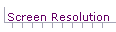 Screen Resolution